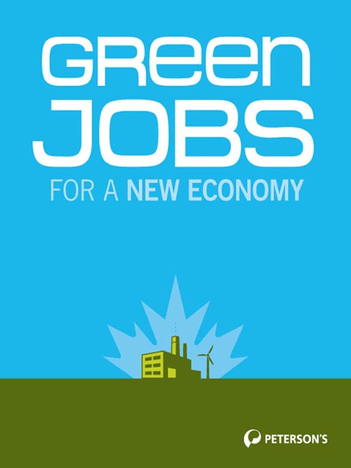 Title details for Green Jobs for a New Economy by Peterson's - Available